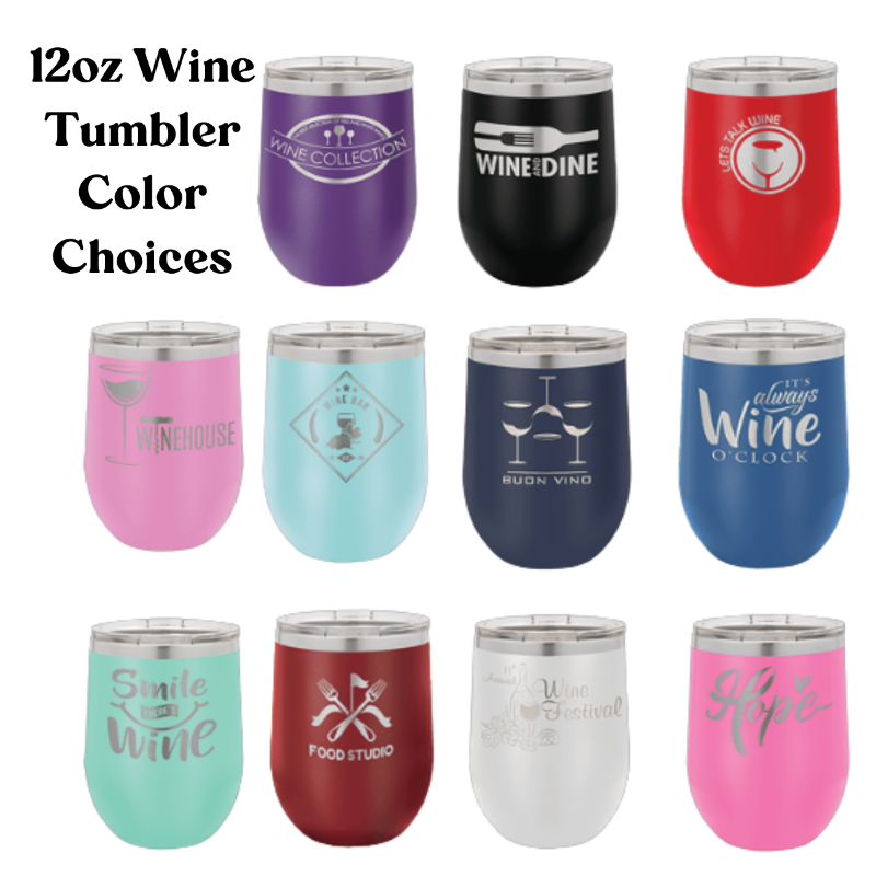 12oz wine tumblers engraved with company logos.