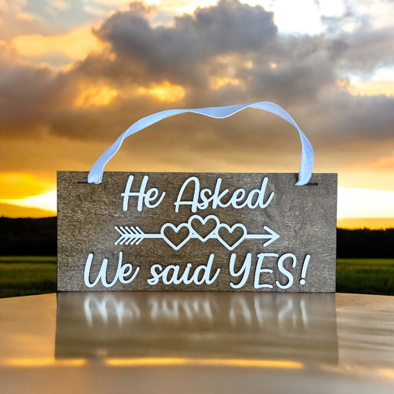 He asked, she said yes photo prop.