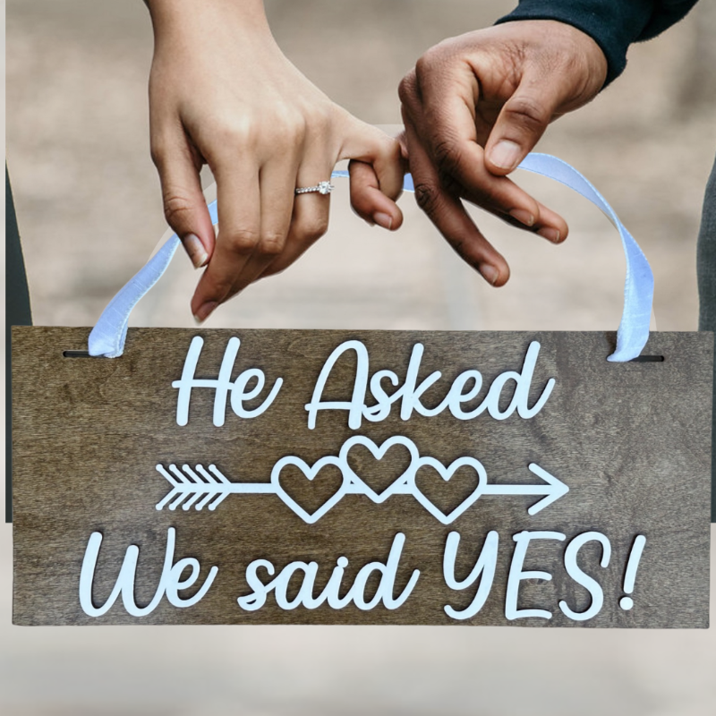 He asked, she said yes photo prop.