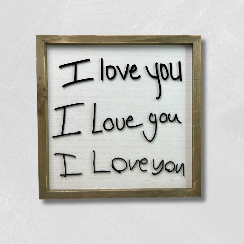 I love you handwritten sign.