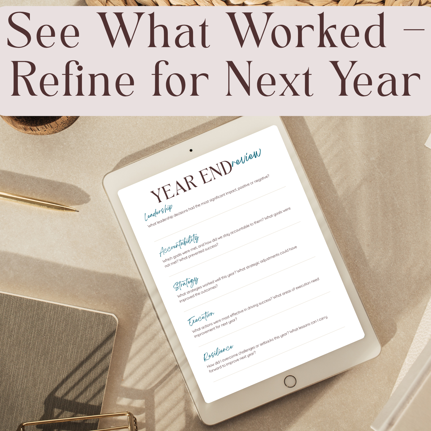 Tablet displaying a year-end review template on a wooden surface with text 'See What Worked - Refine for Next Year'.