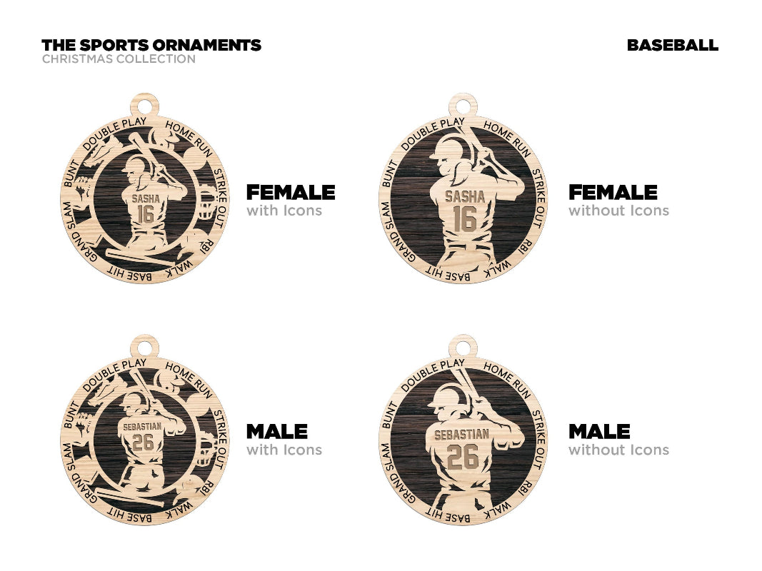 Baseball or Softball Male and Female versions.