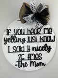 Clasic white background, black wording for "If you hear me yelling" door sign.
