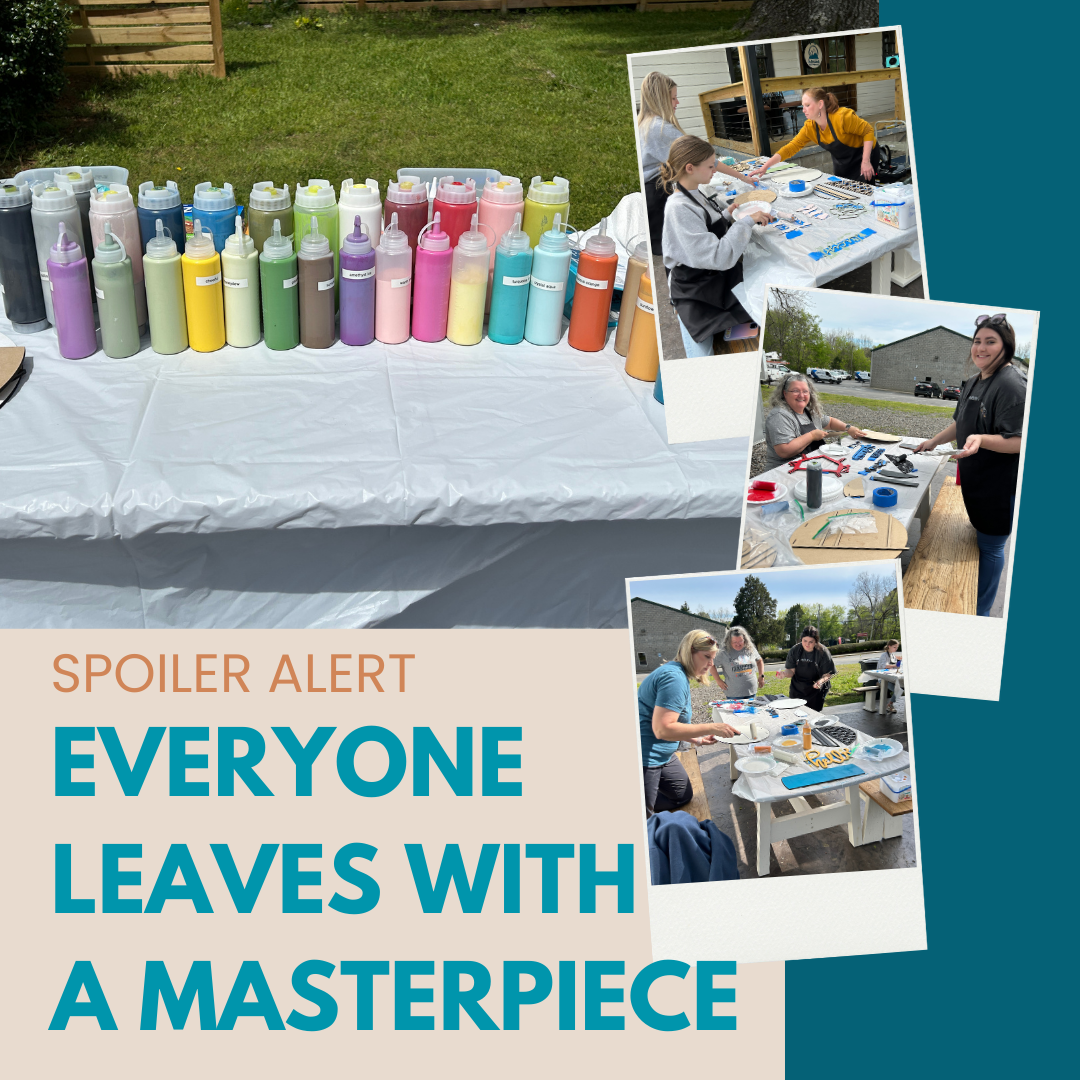 Collage of paint bottles and people working on art projects with text 'SPOILER ALERT EVERYONE LEAVES WITH A MASTERPIECE'.