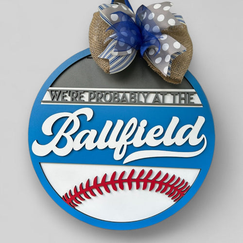 We're probably at the ballfield baseball door sign.