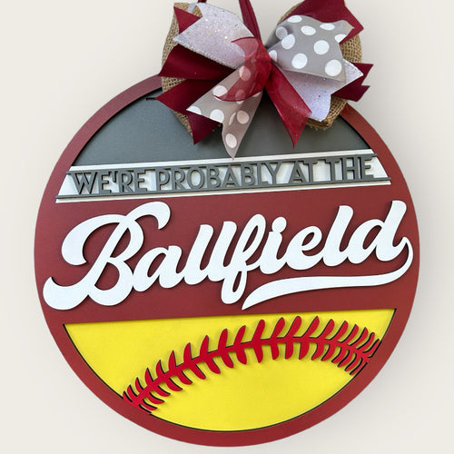 We're probably at the ballfield softball door sign.